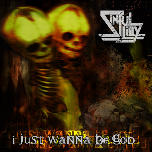 I Just Wanna Be God - Sinful Lilly (Digital Download)